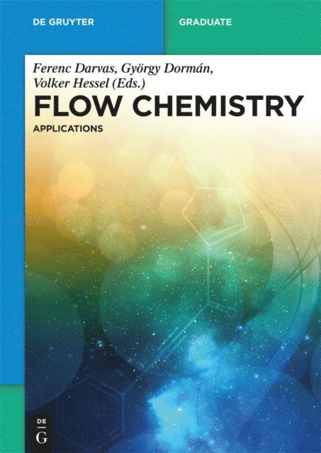 Gyorgy Dorman, Volker Hessel, Ferenc Darvas - Flow Chemistry - Applications, E-bok