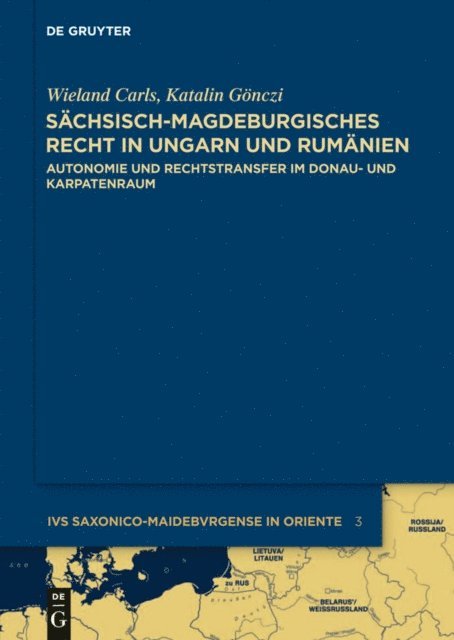 Wieland Carls, Katalin Gonczi - Sächsisch-magdeburgisches Recht in Ungarn und Rumänien, E-bok