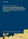 Sÿchsisch-magdeburgisches Recht in Ungarn und Rumÿnien
