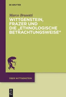 Marco Brusotti - Wittgenstein, Frazer Und Die "Ethnologische Betrachtungsweise", Inbunden. Tillgänglighet: Tillfälligt slut