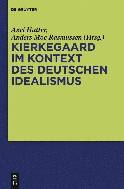 Anders Moe Rasmussen, Axel Hutter - Kierkegaard im Kontext des deutschen Idealismus, E-bok