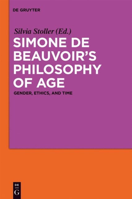 Silvia Stoller - Simone de Beauvoir's Philosophy of Age, E-bok