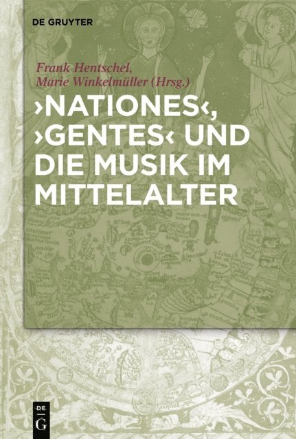 Marie Winkelmuller, Frank Hentschel - 'Nationes', 'Gentes' und die Musik im Mittelalter, E-bok