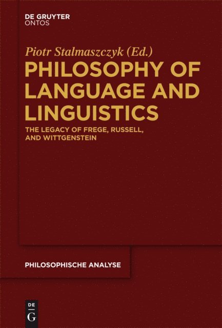 Piotr Stalmaszczyk - Philosophy of Language and Linguistics, E-bok