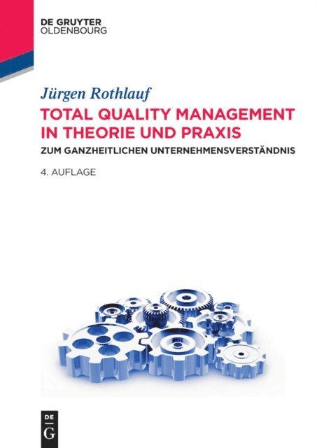 Jurgen Rothlauf - Total Quality Management in Theorie und Praxis, E-bok