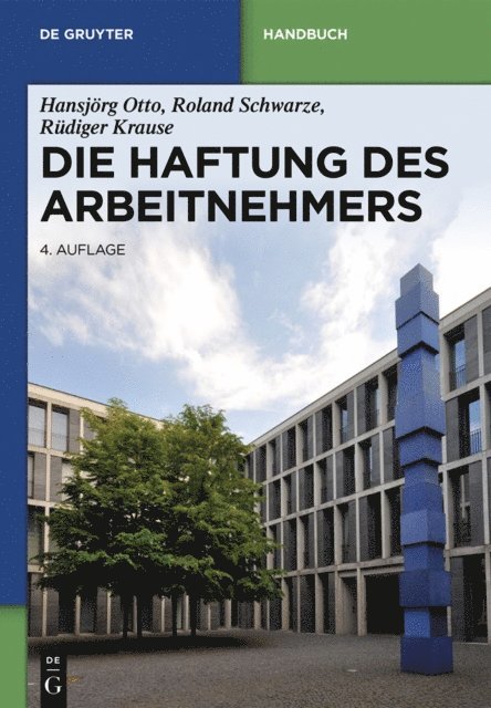Rudiger Krause, Roland Schwarze, Hansjorg Otto - Die Haftung des Arbeitnehmers, E-bok
