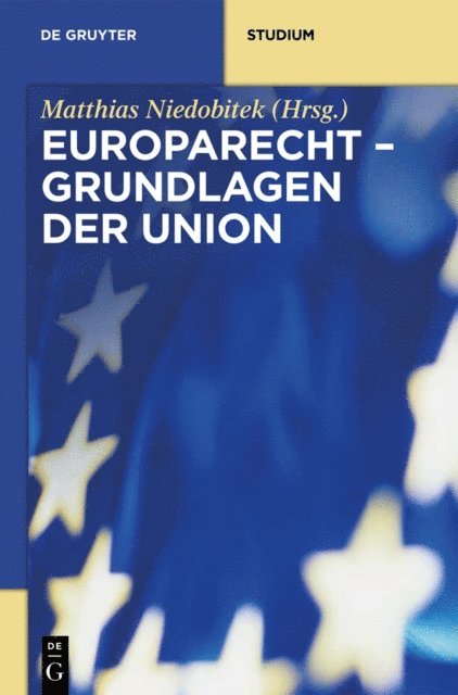 Matthias Niedobitek - Grundlagen der Union, E-bok