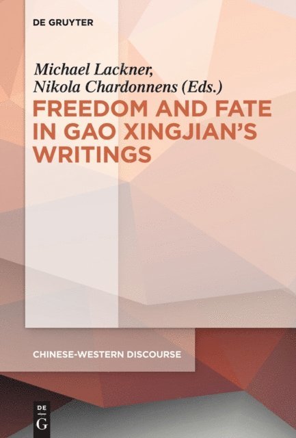Nikola Chardonnens, Michael Lackner - Polyphony Embodied - Freedom and Fate in Gao Xingjian's Writings, E-bok