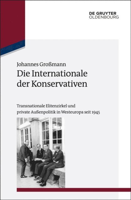 Johannes Gromann - Die Internationale der Konservativen, E-bok