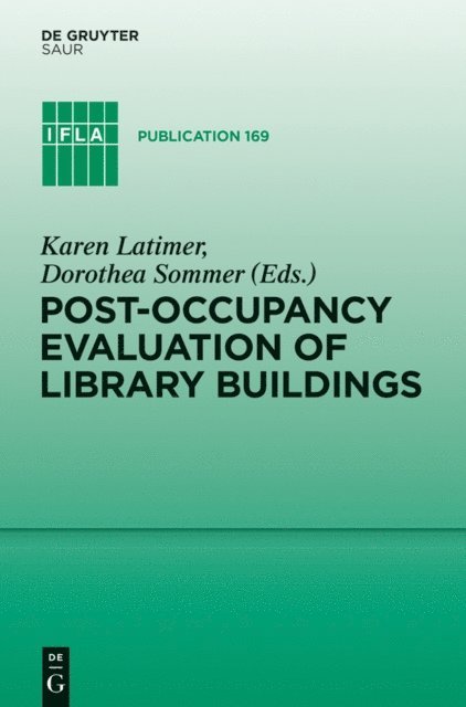 Dorothea Sommer, Karen Latimer - Post-occupancy evaluation of library buildings, E-bok