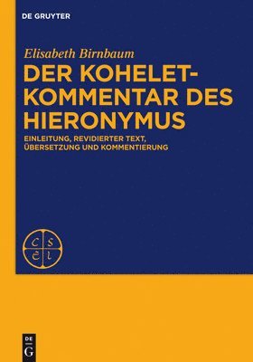 Elisabeth Birnbaum - Der Koheletkommentar Des Hieronymus, Inbunden. Tillgänglighet: Tillfälligt slut
