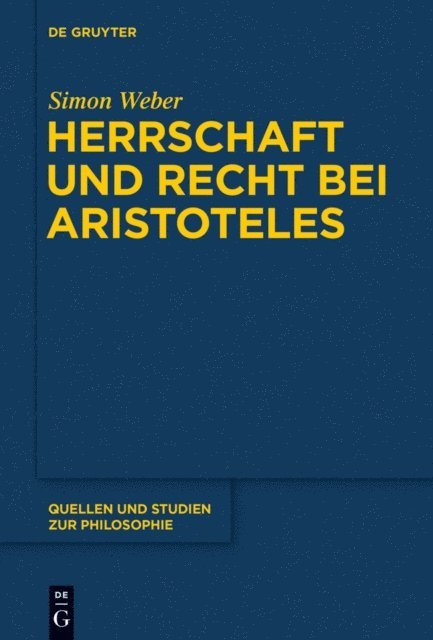 Simon Weber - Herrschaft und Recht bei Aristoteles, E-bok