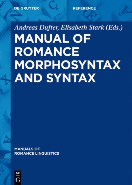 Elisabeth Stark, Andreas Dufter - Manual of Romance Morphosyntax and Syntax, E-bok
