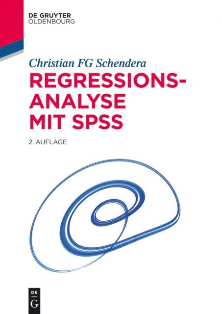Christian FG Schendera - Regressionsanalyse mit SPSS, E-bok