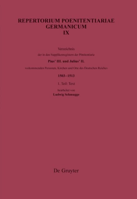 Ludwig Schmugge, DHI - Deutsches Historisches Institut - Verzeichnis der in den Supplikenregistern der Poenitentiarie Pius’ III. und Julius’ II. vorkommenden Personen, Kirchen und Orte des Deutschen Reiches (1503–1513), E-bok