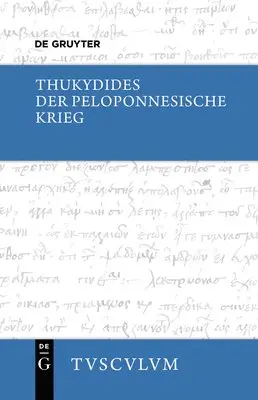 Thukydides, Michael Weißenberger - Der Peloponnesische Krieg: Griechisch - Deutsch, Inbunden. Tillgänglighet: Lägg i varukorg