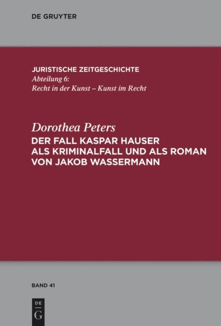 Dorothea Peters - Der Fall Kaspar Hauser als Kriminalfall und als Roman von Jakob Wassermann, E-bok