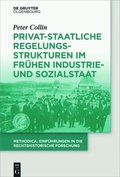 Privat-staatliche Regelungsstrukturen im frühen Industrie- und Sozialstaat
