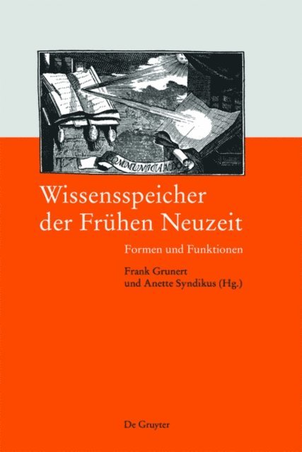 Anette Syndikus, Frank Grunert - Wissensspeicher der Frühen Neuzeit, E-bok