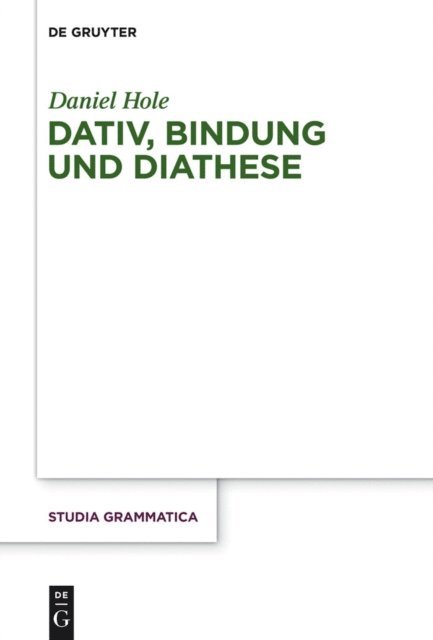 Daniel Hole - Dativ, Bindung und Diathese, E-bok