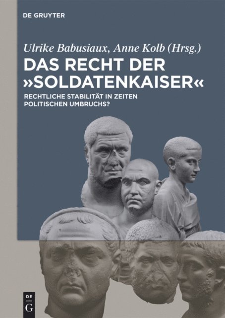 Anne Kolb, Ulrike Babusiaux - Das Recht der 'Soldatenkaiser', E-bok