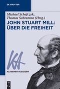 John Stuart Mill: Ã¿ber die Freiheit