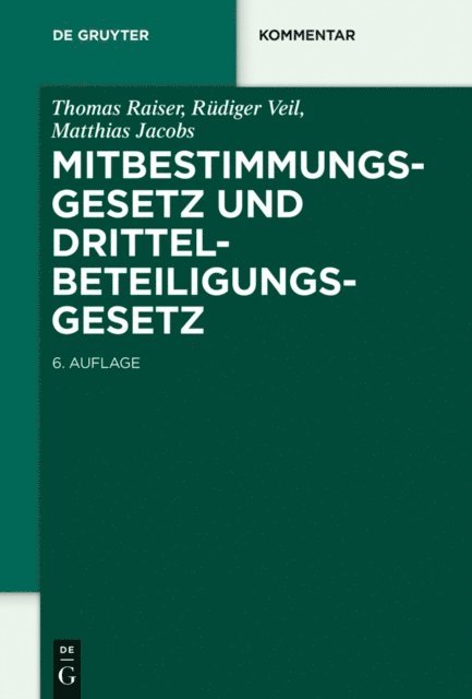 Matthias Jacobs, Rudiger Veil, Thomas Raiser - Mitbestimmungsgesetz und Drittelbeteiligungsgesetz, E-bok
