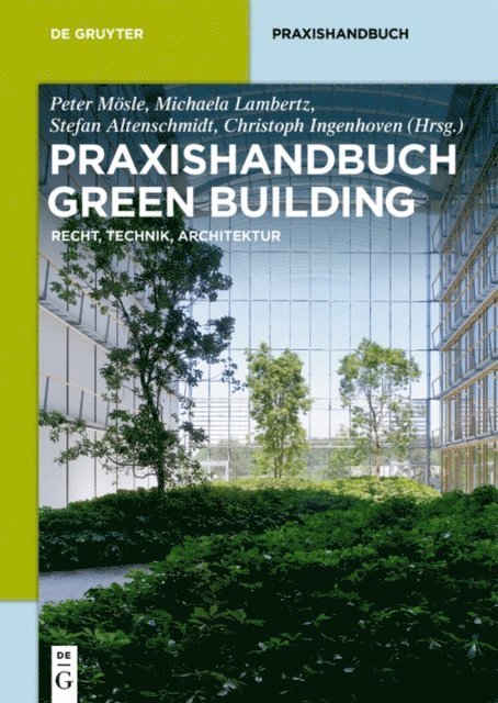 Christoph Ingenhoven, Stefan Altenschmidt, Michaela Lambertz, Peter Mosle - Praxishandbuch Green Building, E-bok