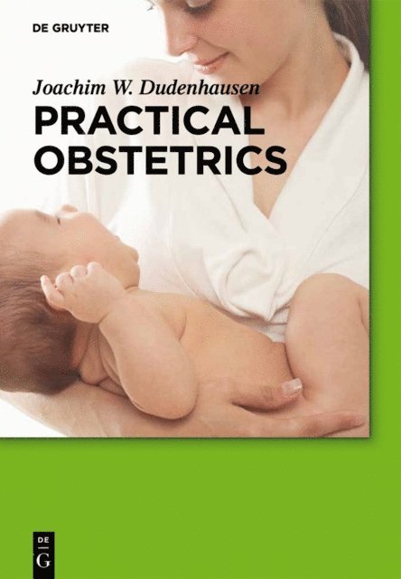 Joachim W. Dudenhausen - Practical Obstetrics, E-bok