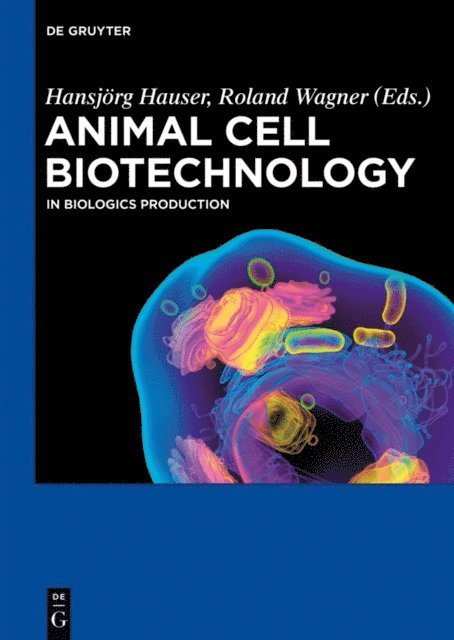 Roland Wagner, Hansjorg Hauser - Animal Cell Biotechnology, E-bok