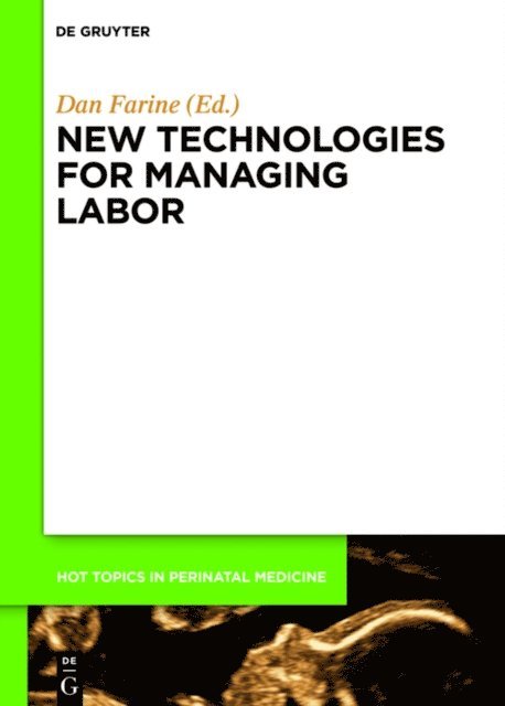 Dan Farine - New technologies for managing labor, E-bok