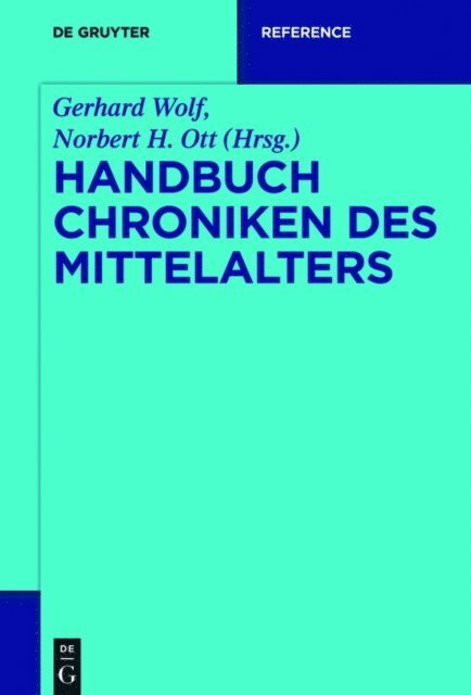 Norbert H. Ott, Gerhard Wolf - Handbuch Chroniken des Mittelalters, E-bok