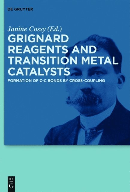 Janine Cossy - Grignard Reagents and Transition Metal Catalysts, E-bok