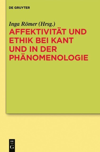 Inga Romer - Affektivität und Ethik bei Kant und in der Phänomenologie, E-bok