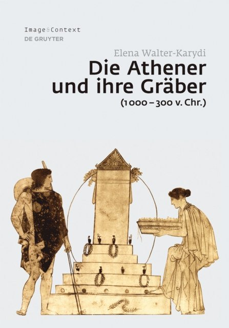 Elena Walter-Karydi - Die Athener und ihre Gräber (1000–300 v. Chr.), E-bok