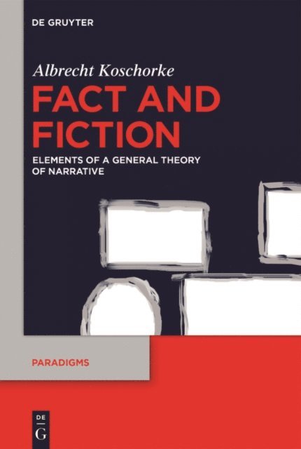 Albrecht Koschorke - Fact and Fiction, E-bok