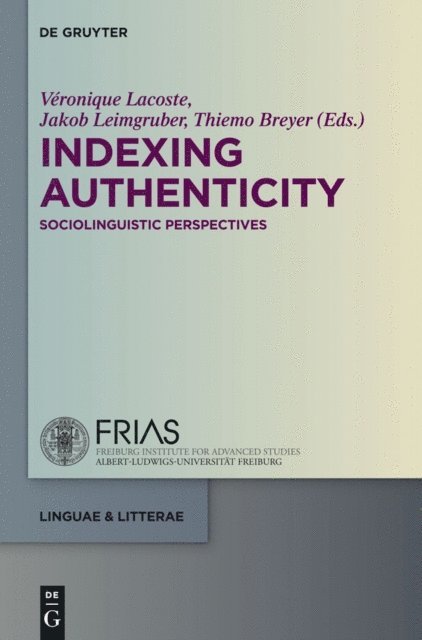 Thiemo Breyer, Jakob Leimgruber, Veronique Lacoste - Indexing Authenticity, E-bok