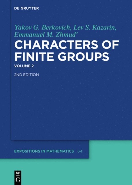 Emmanuel M. Zhmud', Lev S. Kazarin, Yakov G. Berkovich - Yakov G. Berkovich; Lev S. Kazarin; Emmanuel M. Zhmud': Characters of Finite Groups. Volume 2, E-bok