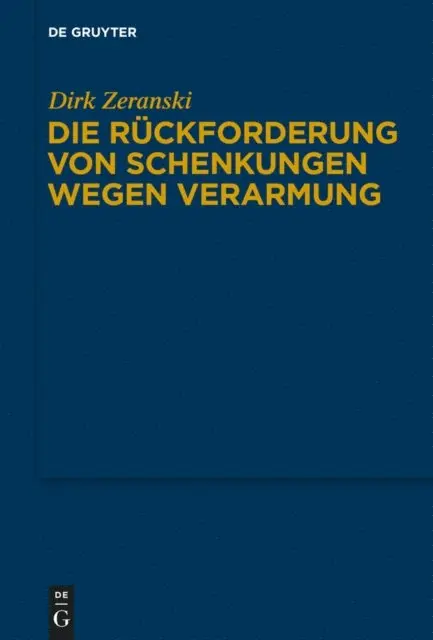 Dirk Zeranski - Die Rückforderung von Schenkungen wegen Verarmung, E-bok. Tillgänglighet: Lägg i varukorg