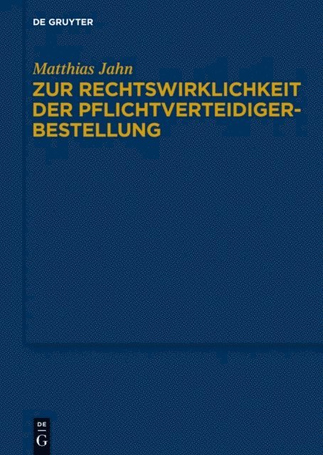 Matthias Jahn - Zur Rechtswirklichkeit der Pflichtverteidigerbestellung, E-bok