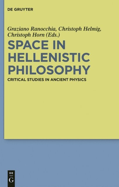 Christoph Horn, Christoph Helmig, Graziano Ranocchia - Space in Hellenistic Philosophy, E-bok