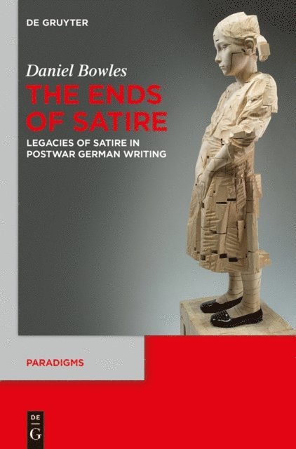 Daniel Bowles - Ends of Satire, E-bok