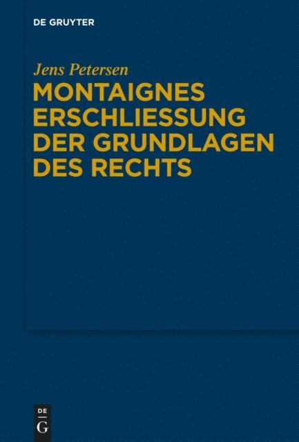 Jens Petersen - Montaignes Erschließung der Grundlagen des Rechts, E-bok