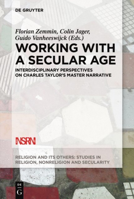 Guido Vanheeswijck, Colin Jager, Florian Zemmin - Working with A Secular Age, E-bok