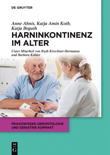 Katja Amin Kotb, Anne Ahnis, Katja Boguth - Harninkontinenz im Alter, E-bok