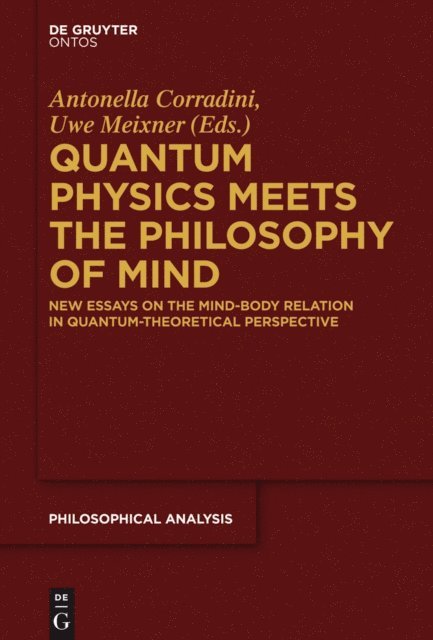 Uwe Meixner, Antonella Corradini - Quantum Physics Meets the Philosophy of Mind, E-bok