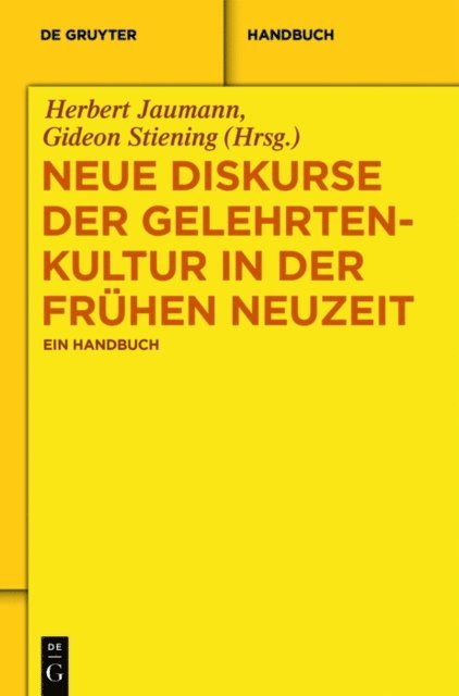 Gideon Stiening, Herbert Jaumann - Neue Diskurse der Gelehrtenkultur in der Frühen Neuzeit, E-bok