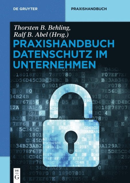 Ralf B. Abel, Thorsten B. Behling - Praxishandbuch Datenschutz im Unternehmen, E-bok