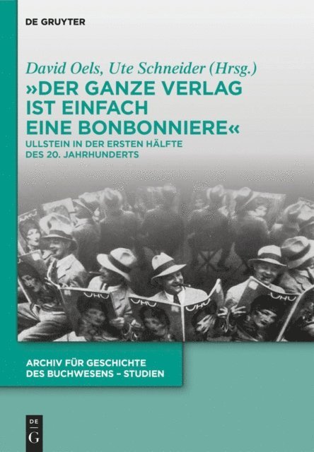 Ute Schneider, David Oels - „Der ganze Verlag ist einfach eine Bonbonniere“, E-bok