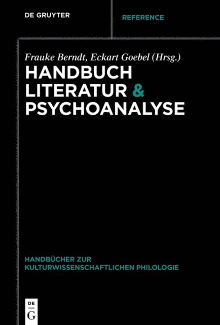 Eckart Goebel, Frauke Berndt - Handbuch Literatur & Psychoanalyse, E-bok